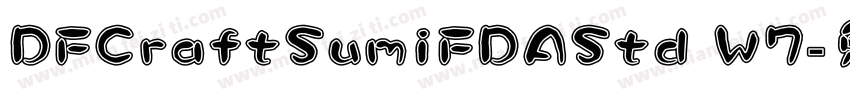 DFCraftSumiFDAStd W7字体转换